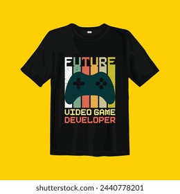 Future Video Game Developer T-Shirt Design