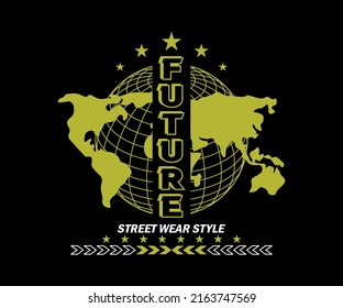 Future world wide Simple street style vintage design for streetwear and urban style t-shirts design, hoodies, etc.