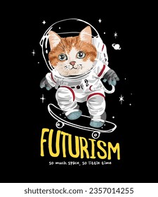 futurism slogan with cartoon cat astronaut skater vector illustratio on black background