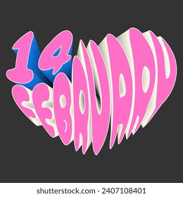 Futuristic 3D typography. Pink, blue and white text, slogan, heart shaped sticker - February 14th.