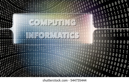 Futuristic abstract background and binary code and the words computing, informatics