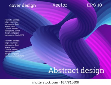 Futuristic abstract bright volumetric background. Body waves, cords. Creative modern background. Cover design, wallpaper, background. VectorEPS.