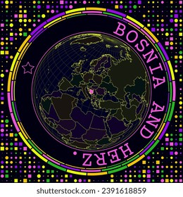 Futuristic Bosnia on globe. Bright neon satelite view of the world centered to Bosnia. Geographical illustration with shape of country and geometric background. Astonishing vector illustration.