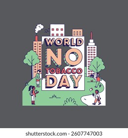 A futuristic city with fresh air and people thriving, free from cigarettes with text World No Tobacco Day