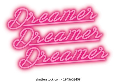 Futuristic dreamer slogan print with 3D pink neon sign effect for girl - woman tee t shirt poster or sticker