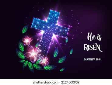 Futuristic Easter concept with glowing low polygonal cross, flowers and bible verse He is risen 