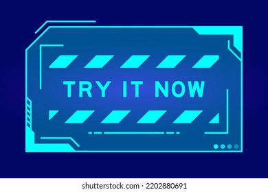 Futuristic hud banner that have word try it now on user interface screen on blue background