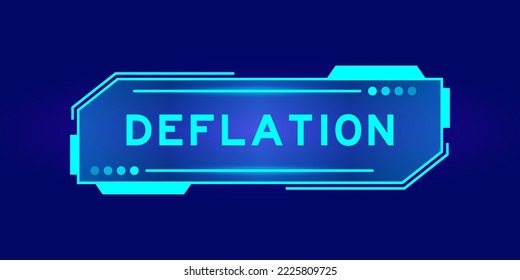 Futuristic hud banner that have word deflation on user interface screen on blue background