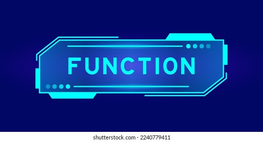 Futuristic hud banner that have word function on user interface screen on blue background