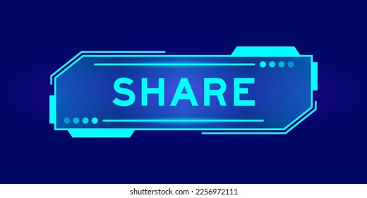 Futuristic hud banner that have word share on user interface screen on blue background
