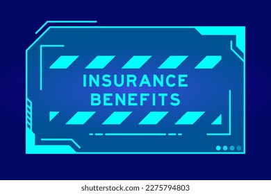 Futuristic hud banner that have word insurance benefits on user interface screen on blue background