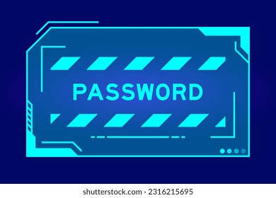 Futuristic hud banner that have word password on user interface screen on blue background