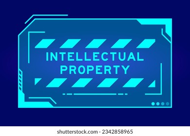 Futuristic hud banner that have word intellectual property on user interface screen on blue background