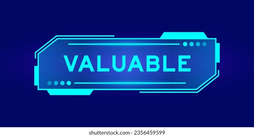 Futuristic hud banner that have word valuable on user interface screen on blue background