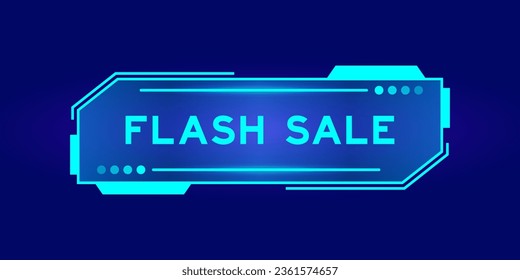 Futuristic hud banner that have word flash sale on user interface screen on blue background