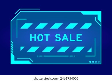 Futuristic hud banner that have word hot sale on user interface screen on blue background