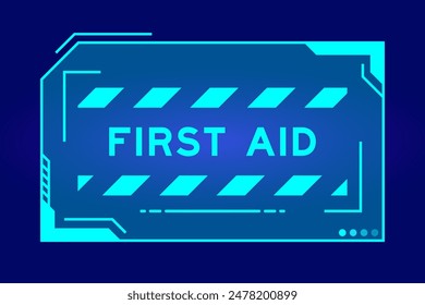 Futuristic hud banner that have word first aid on user interface screen on blue background