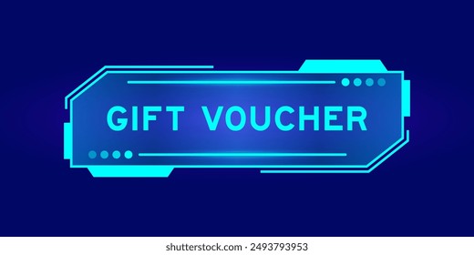 Futuristic hud banner that have word gift voucher on user interface screen on blue background