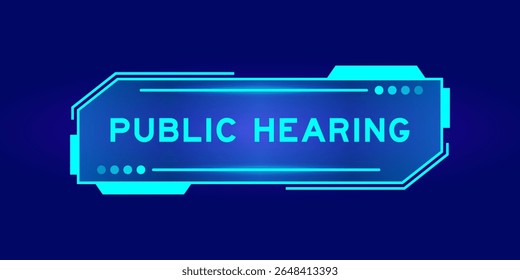 Banner hud futurista que tem audição pública palavra na tela da interface do usuário no fundo azul