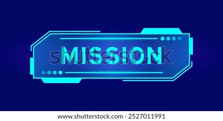 Futuristic hud banner that have word mission on user interface screen on blue background