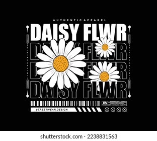 Futuristic illustration of daisy flower t shirt design, vector graphic, typographic poster or t shirts street wear and urban style