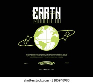 Futuristic illustration of earth t shirt design, vector graphic, typographic poster or tshirts street wear and Urban style