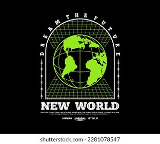 Futuristic illustration of earth t shirt design, vector graphic, typographic poster or tshirts street wear and urban style