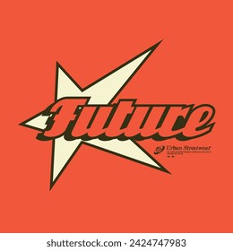 Futuristic illustration of future type t shirt design, vector graphic, typographic poster or tshirts street wear and Urban style