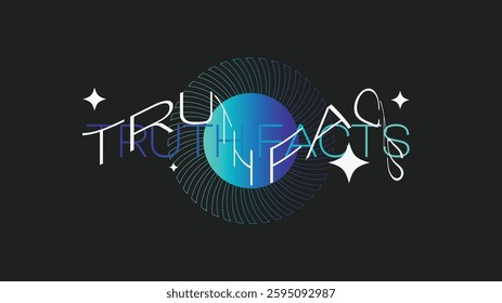 Futuristic Minimal Brutalism Typography Art About Truth Facts with Orbit Space, White and Cyan Blue Gradient on Black Background