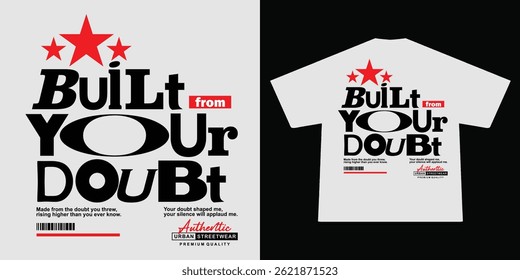 Futuristic Motivational quote about doubt. can use for t shirt design, vector graphic, typographic poster or tshirts street wear and Urban style