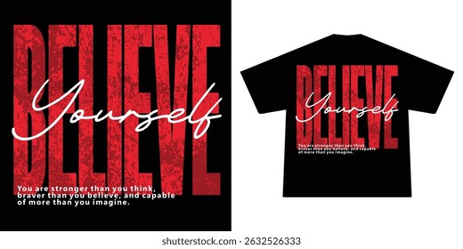 Futuristic Motivational quote Believ Yourself t shirt design, vector graphic, typographic poster or tshirts street wear and Urban style	