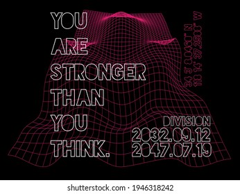 Futuristic motivational slogan print with 3d effect pink neon grid illustration for man - woman tee t shirt or sweatshirt - poster