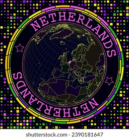 Futuristic Netherlands on globe. Bright neon satelite view of the world centered to Netherlands. Geographical illustration with shape of country and geometric background. Amazing vector illustration.