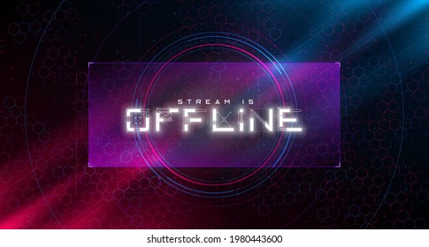 Banner de tono futurista fuera de línea. Título desconectado de Cyberpunk brillante para la pantalla de streaming. Transmite el fondo de juego con rejilla hexagonal y luces azules y rojas. Ilustración vectorial. 