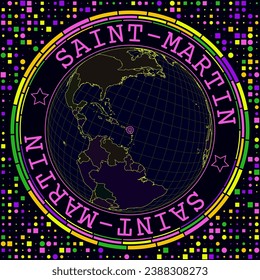 Futuristic Saint Martin on globe. Bright neon satellite view of the world centered to Saint Martin. Geographical illustration with shape of country and geometric background.