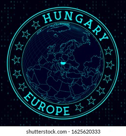 Futuristic satellite view of the world centered to Hungary. Country badge with map, round text and binary background. Attractive vector illustration.