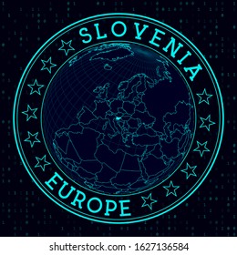 Futuristic satellite view of the world centered on Slovenia. Country badge with a map, round text, and binary background. Powerful vector illustration.