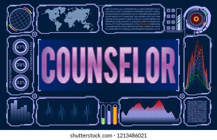 Futuristic User Interface With the Word counselor. Vector illustration for your design
