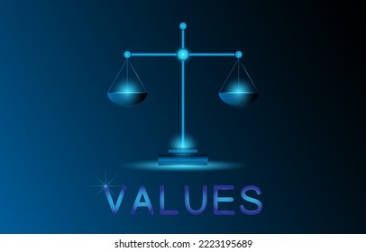 Futuristic values concept. The scales glowing symbol and text. Technology abstract values vector illustration. Graphic design concept of business values. Glow in the dark background.