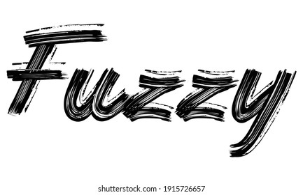 Fuzzy Black Text Hand written Brush font drawn phrase Typography decorative script letter on the White background for sayings