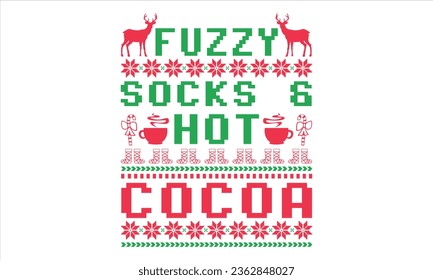 Fuzzy Socks And Hot Cocoa - Christmas t shirts design, Hand lettering inspirational quotes isolated on white background, For the design of postcards, Cutting Cricut and Silhouette, EPS 10