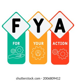 FYA - For Your Action acronym. business concept background.  vector illustration concept with keywords and icons. lettering illustration with icons for web banner, flyer, landing 