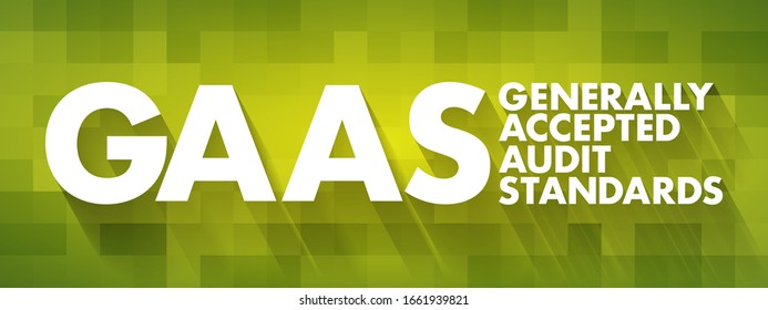 GAAS - Generally Accepted Audit Standards acronym, business concept background