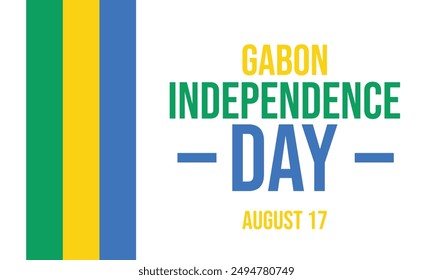 Gabon Independence Day. August 17 is Celebrated as Gabon Independence Day with flag design. Gabon Independence Day wallpaper, background, poster, card, banner. Vector EPS 10.