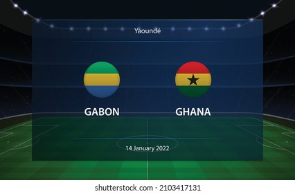 Gabon vs Ghana football scoreboard. Broadcast graphic soccer template