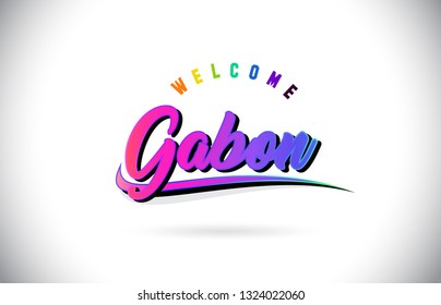 Gabon Welcome To Word Text with Creative Purple Pink Handwritten Font and Swoosh Shape Design Vector Illustration.