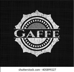 Gaffe written with chalkboard texture