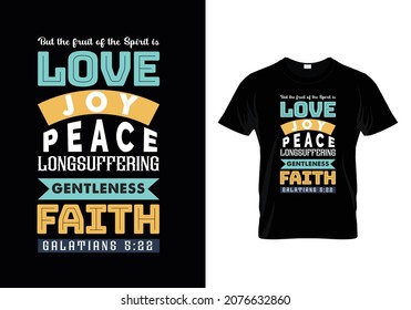 Galatians 5:22 - The fruit of Love Joy Peace Longsuffering Gentleness Goodness Faith - Bible verse Typographic Design