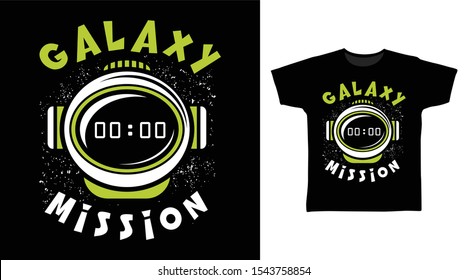 Galaxy Mission Astronaut t-shirt and apparel trendy design with simple typography, good for T-shirt graphics, poster, print and other uses.