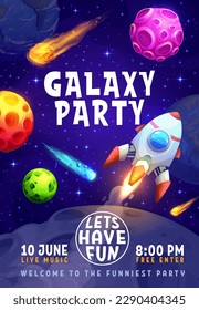 Volante del partido Galaxy, cohete espacial de dibujos animados, paisaje del universo, planetas y estrellas, asteroides y meteoritos. Afiche vectorial de la fiesta de cumpleaños de los niños o de la invitación al evento de vacaciones, espacio de fantasía y nave espacial